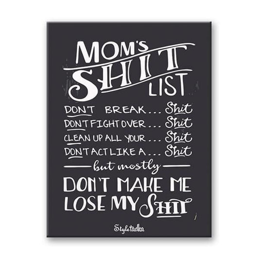 Fridge Magnets - Mom's Shit List