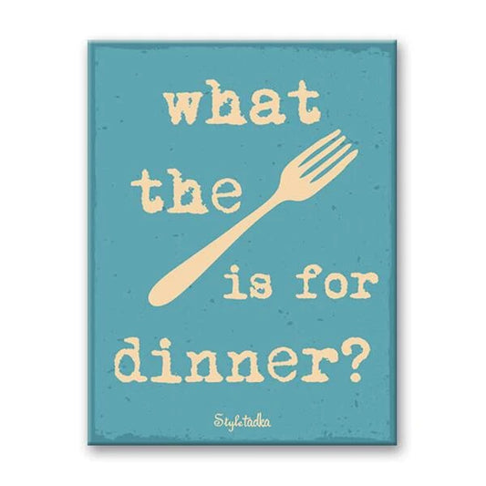 Fridge Magnets - What The Fork Is For Dinner