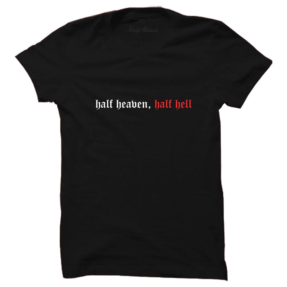 Half Heaven, Half Hell T-shirt