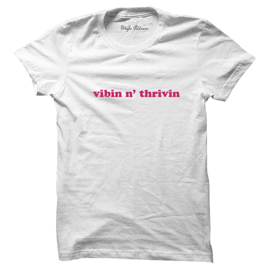 Vibin n' Thrivin T-shirt